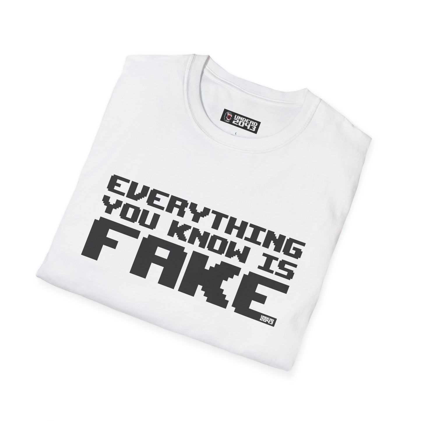 Everything Is Fake Tee US